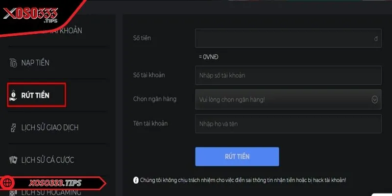 Rút tiền nhà cái Xoso333 - Cách thực hiện nhanh chóng 2 Muốn tiền về đúng tài khoản hãy nhập đúng thông tin